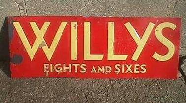 Willys Eights and Sixes Enamel Sign